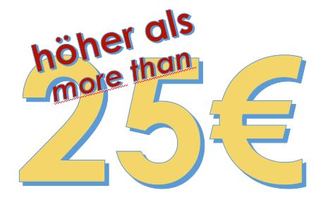 Increased fee (•	voluntary amount higher than 25€)